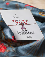 Load image into Gallery viewer, Love Themed Gift Card - I love you this big
