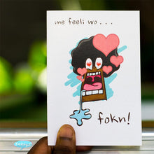 Load image into Gallery viewer, A Love Themed Gift Card - Me Feeli Wo Fokn
