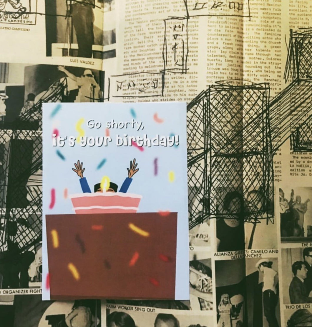 Birthday Card - Go Shorty (He)